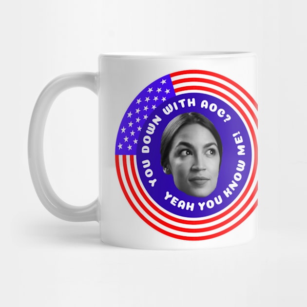 YOU DOWN WITH AOC? by The New Politicals